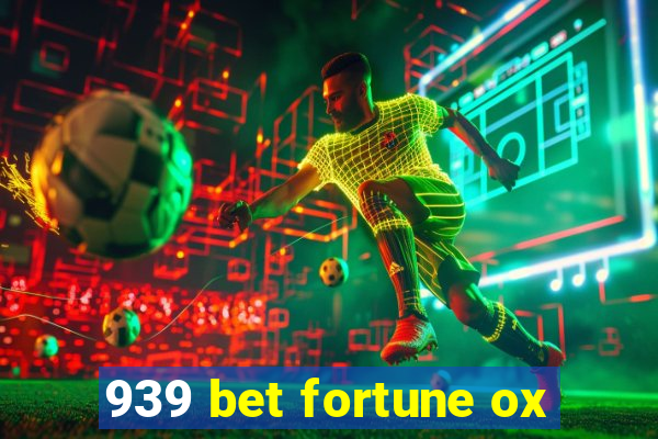 939 bet fortune ox